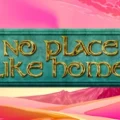 No Place Like Home