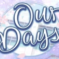 Our Days