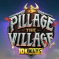 Pillage The Village 10K Ways
