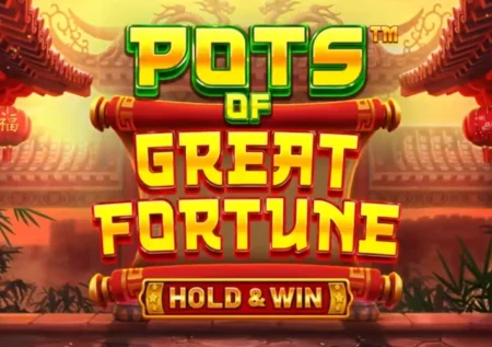 Pots of Great Fortune