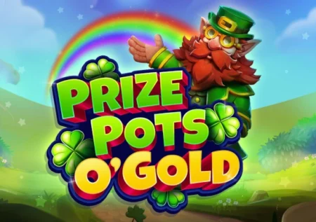 Prize Pots O’Gold