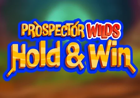 Prospector Wilds Hold & Win