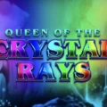 Queen of the Crystal Rays
