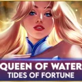 Queen of Water – Tides of Fortune