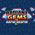 Radiant Gems Rapid Respin