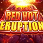 Red Hot Eruption