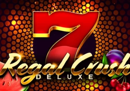 Regal Crush Deluxe