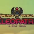 Reinas de Africa Cleopatra