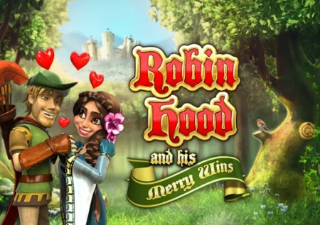 Robin Hood and his Merry Wins