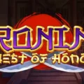 Ronin – Quest of Honor