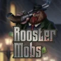 Rooster Mobs