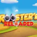 Rooster’s Reloaded