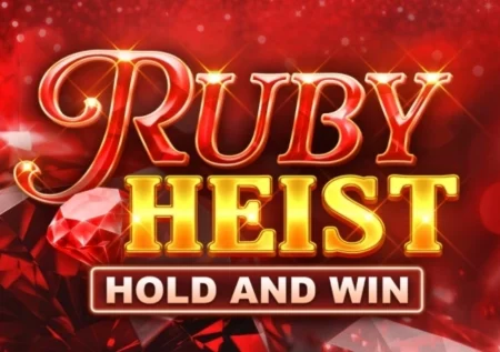 Ruby Heist Hold and Win