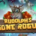 Rudolph’s Gone Rogue
