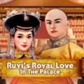 Ruyi’s Royal Love in the Palace