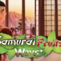 Samurai Fruits Ways