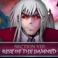 Section 8 Rise of the Damned