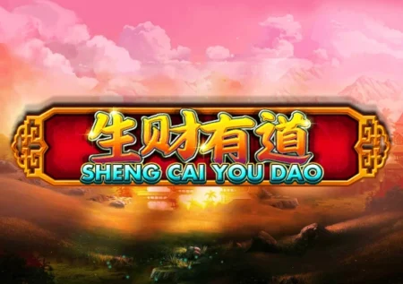 Sheng Cai You Dao
