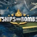 Ships and Bombs