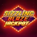 Sizzling Blaze Jackpot