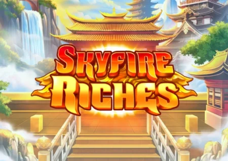 Skyfire Riches