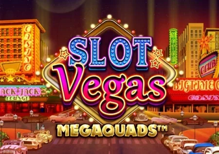 Slot Vegas Megaquads