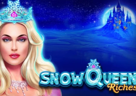 Snow Queen Riches