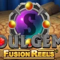 Soul Gems Fusion Reels