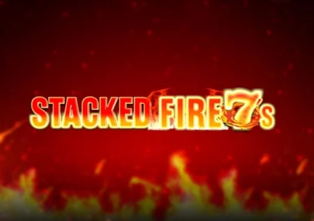 Stacked Fire 7s