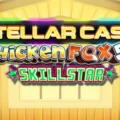 Stellar Cash Chicken Fox 5x Skillstar