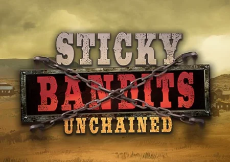 Sticky Bandits Unchained