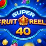 Super Fruit Reels 40