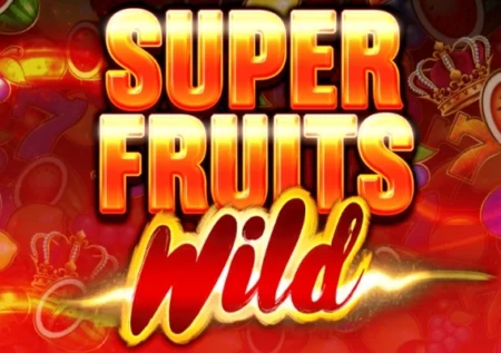 Super Fruits Wild