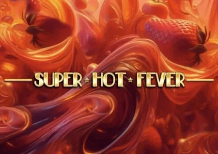Super Hot Fever