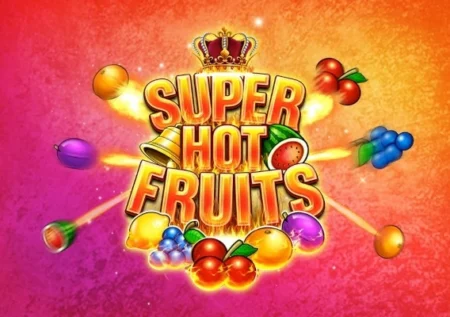 Super Hot Fruits