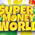 Super Money World