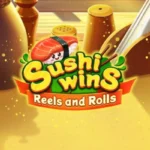 Sushi Wins – Reels & Rolls