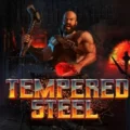 Tempered Steel
