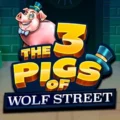 The 3 Pigs of Wolf Street