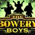 The Bowery Boys