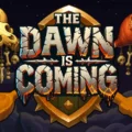 The Dawn is Coming