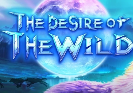 The Desire of The Wild