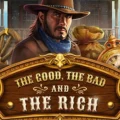 The Good, The Bad and The Rich