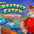 The Greatest Catch Bonus Buy