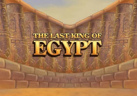 The Last King of Egypt
