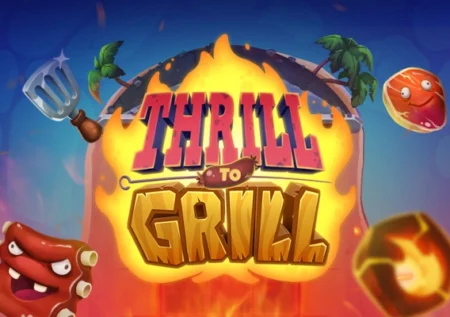 Thrill to Grill