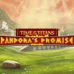 Time of the Titans – Pandora’s Promise