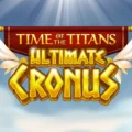 Time of the Titans – Ultimate Cronus