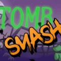 Tomb Smash