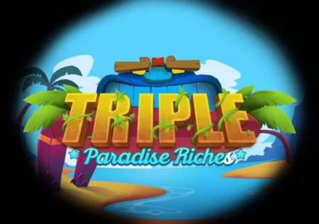 Triple Paradise Riches